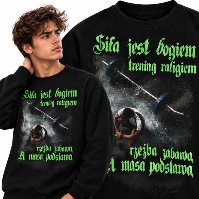 BLUZA NA SIŁOWNIĘ  SIŁA JEST